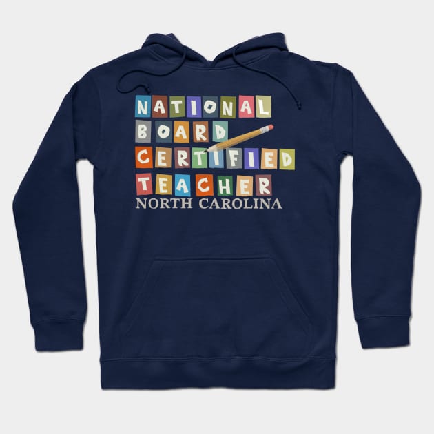 National Board Certified Teacher Version 3 Carolina Hoodie by JERRYVEE66